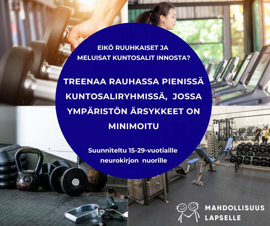 Nuorten omat, pienet kuntosaliryhmät, joissa aistiärsykkeet on minimoitu