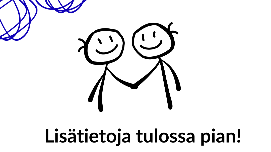 Lisätietoja tulossa pian -teksti ja kaksi iloista piirroshahmoa käsikädessä valkoisella pohjalla.