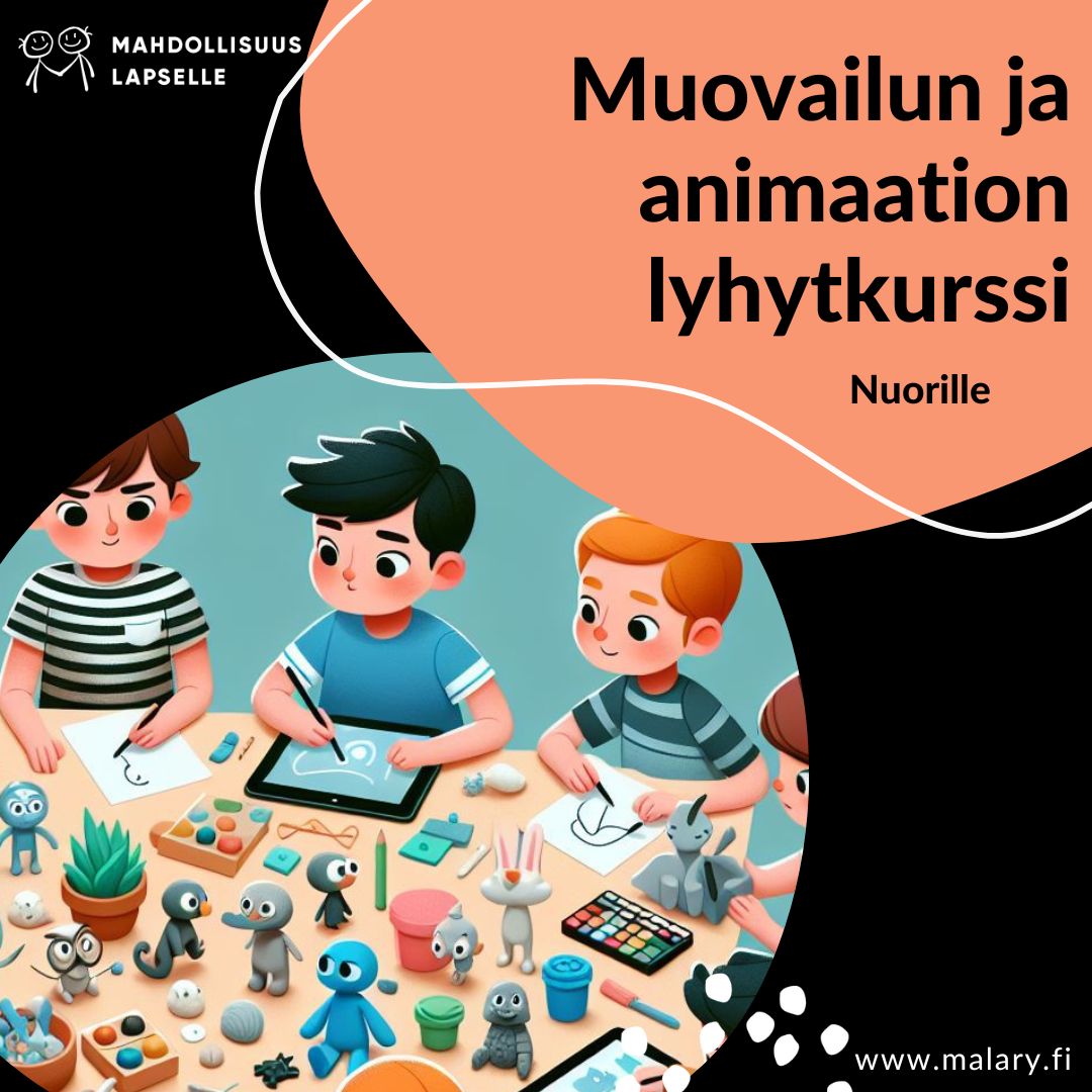 Kiinnostaako sinua animaation tekeminen? Tykkäätkö muovailla erilaisilla materiaaleilla? Muovailun ja animaation lyhytkurssi nuorille Mahdollisuus lapselle ry:llä.