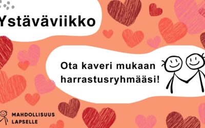 Tule viettämään Ystäväviikkoa kanssamme 9.-14.2.