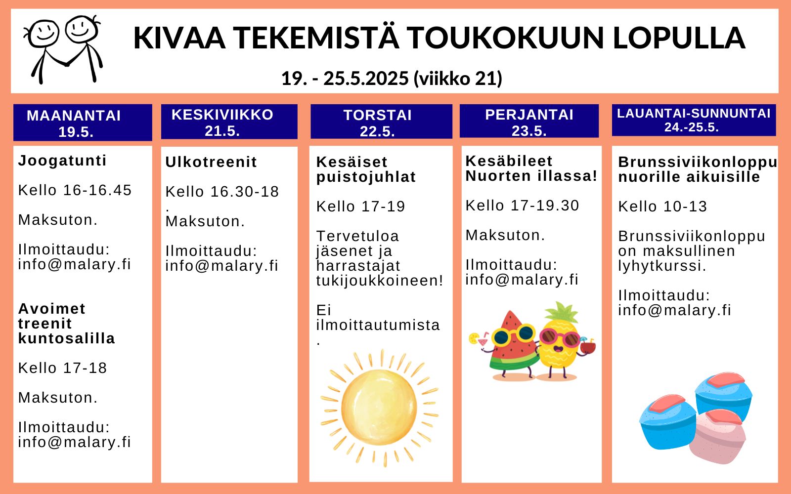 Kaipaatko kivaa maksutonta tekemistä ennen kesälomia. Lukujärjestys 19.-25.5. jossa kerrottu mitä voi tehdä ja milloin.