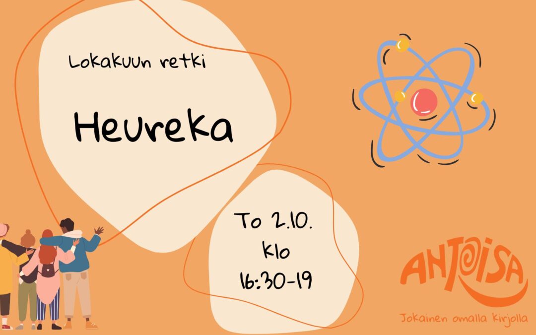 ANTOISAn retki Heurekaan