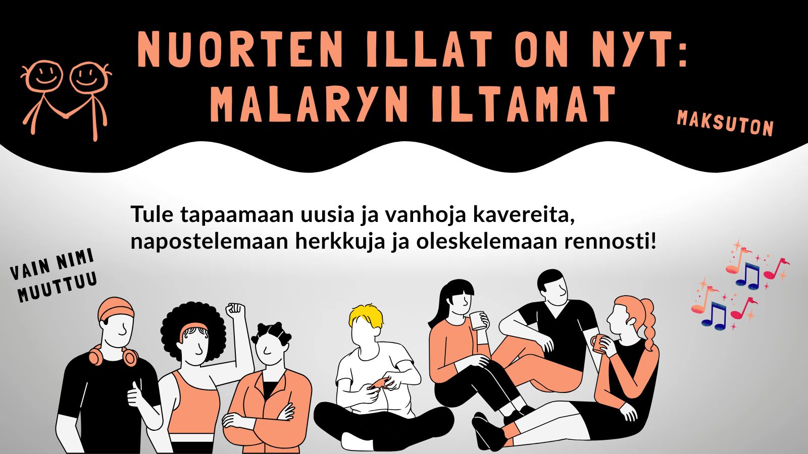 Nuorten illat on nyt Malaryn iltamat. Nuoria viettämässä aikaa yhdessä.