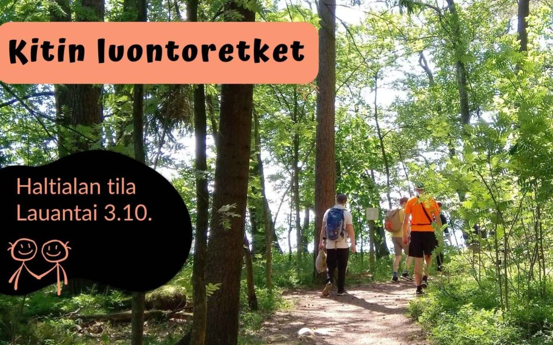 Nuorten retki Haltialan tilalle. Tule mukaan Kitin luontoretkelle!